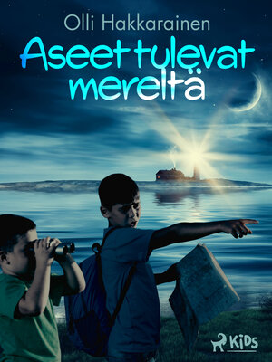 cover image of Aseet tulevat mereltä